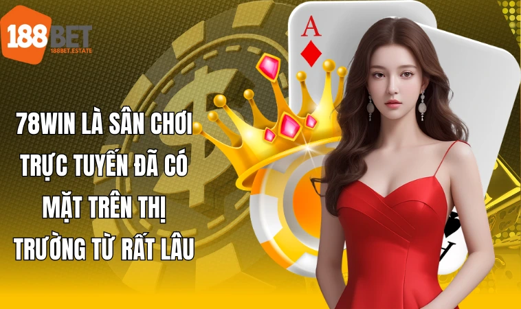 78win - Nhà Cái Đổi Thưởng Xanh Chín, Chất Nhất 2024 1 78win là sân chơi trực tuyến đã có mặt trên thị trường từ rất lâu